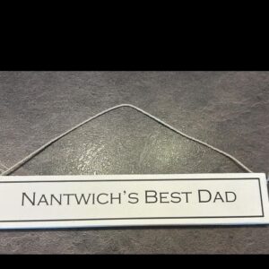 Whitty Sign/ Nantwich's best Dad